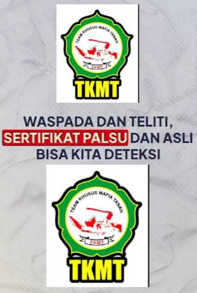 Team Khusus Mafia Tanah, (TKMT) : Indikasi Modus Mafia Tanah Beragam.